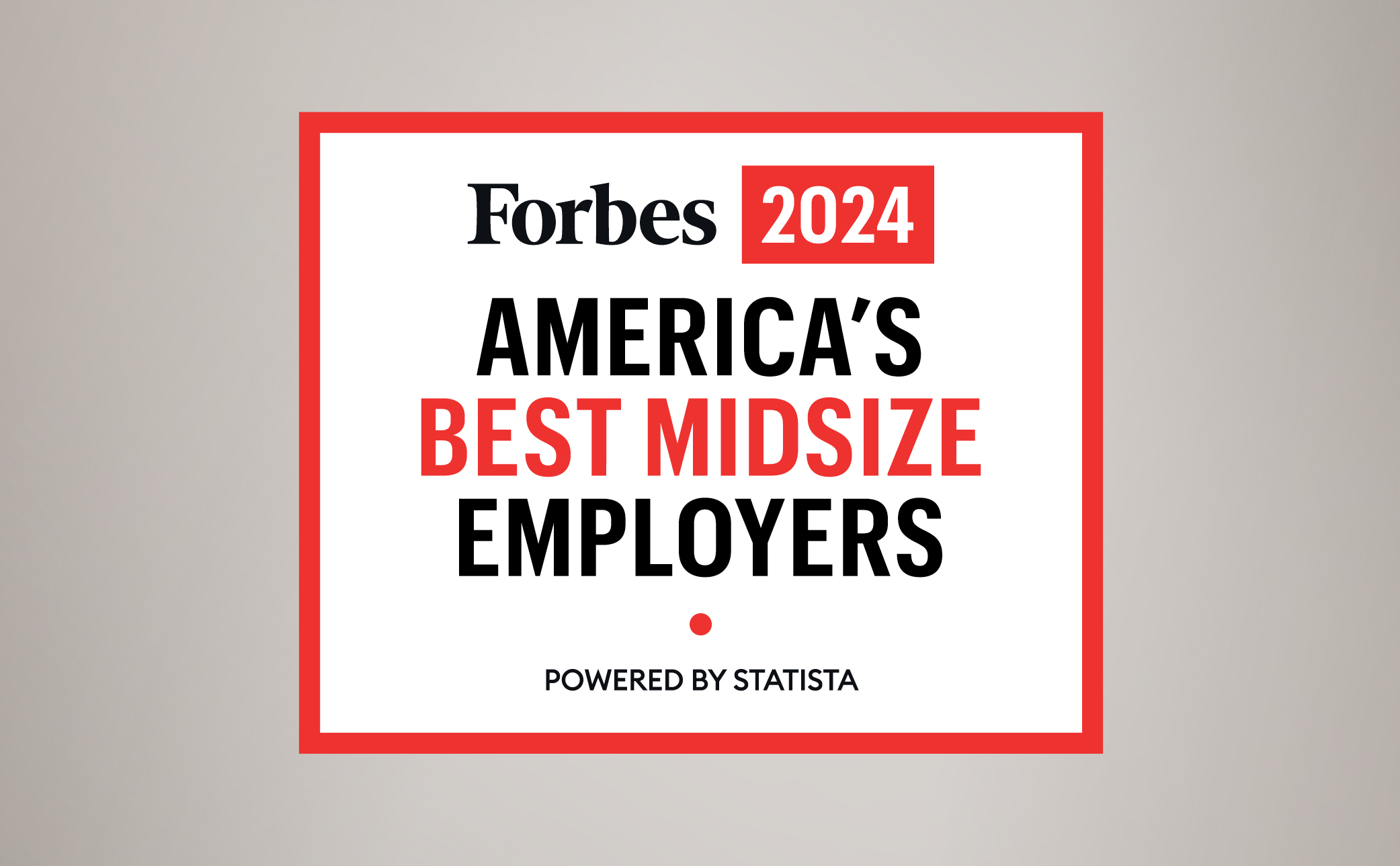Forbes’ 2024 List of America’s Best Midsize Employers